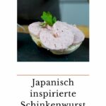 japanisch inspirierte Schinkenwurst